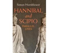 Hannibal and Scipio: Parallel Lives