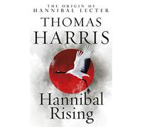 Hannibal Rising: (Hannibal Lecter): 4