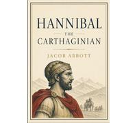 HANNIBAL THE CARTHAGINIAN