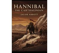 HANNIBAL THE CARTHAGINIAN