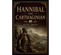HANNIBAL THE CARTHAGINIAN