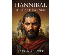 HANNIBAL THE CARTHAGINIAN