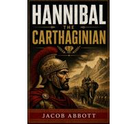 HANNIBAL THE CARTHAGINIAN
