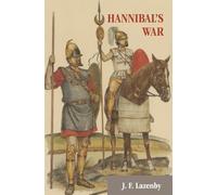 J. F. Lazenby – Hannibal's War: A Military History of the Second Punic War – Tascabile