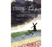 Hannie J. Voyles Storming the Tulips (Tascabile)