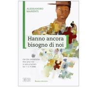 Hanno ancora bisogno di noi. Criteri orientativi per genitori di adolescenti da 11 a 19 anni