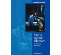 Hanno creduto all'amore. Figure bibliche di vocazione - [Rogate]