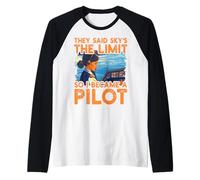 Hanno detto che il cielo è il limite, quindi sono diventato un pilota Donne Maglia con Maniche Raglan