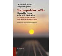 Hanno parlato con Dio. Ennio Morricone e Fabrizio De Andrè. Le mu