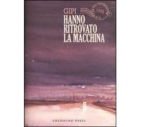 Hanno ritrovato la macchina. Baci dalla provincia. Vol. 2