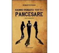 Hanno rubato tutti i Pancesare