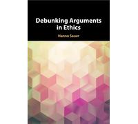 Hanno Sauer Debunking Arguments in Ethics (Tascabile)