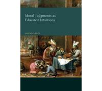 Hanno Sauer Moral Judgments as Educated Intuitions (Tascabile)