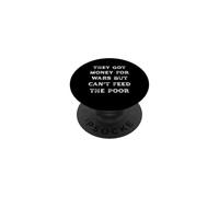 Hanno soldi per le guerre ma non possono nutrire la povera protesta PopSockets PopGrip Adesivo