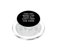 Hanno soldi per le guerre ma non possono nutrire la povera protesta PopSockets PopGrip per MagSafe