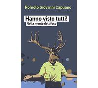 Hanno visto tutti! Nella mente del tifoso