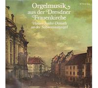 Hanns Ander-Donath - Orgelmusik Aus Der Frauenkirche