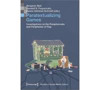 Hanns Christian Schmi Paratextualizing Games - Investigations on the (Tascabile)