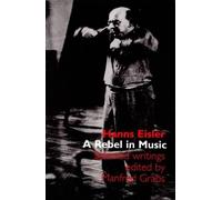 Hanns Eisler Hanns Eisler: A Rebel in Music (Tascabile)