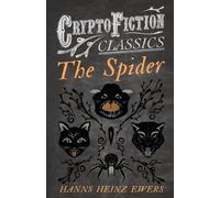 Hanns Heinz Ewers The Spider (Cryptofiction Classics) (Tascabile)