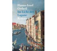 Hanns-Josef Ortheil Im Licht der Lagune. Roman (Tascabile)