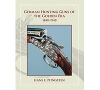 Hanns Pfingsten German Hunting Guns of the Golden Era (Copertina rigida)