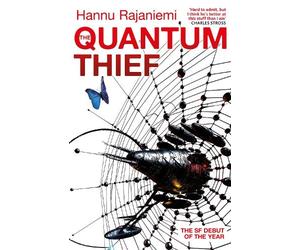 Hannu Rajaniemi The Quantum Thief (Tascabile) Jean Le Flambeur