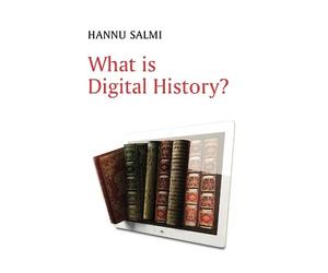 Hannu Salmi What is Digital History? (Tascabile)