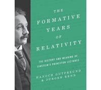 Hanoch Gutfreund Jürgen Ren The Formative Years of Relativit (Copertina rigida)