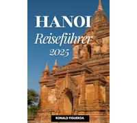 Hanoi Reiseführer 2025
