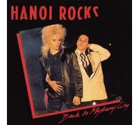Hanoi Rocks - Back To Mystery City