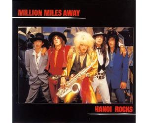 Hanoi Rocks - Million Miles Away