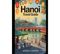 HANOI TRAVEL GUIDE