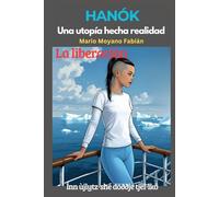 Hanók. Una utopía hecha realidad: La liberación