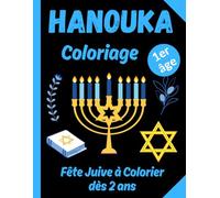 HANOUKA Coloriage 1er âge Fête Juive à Colorier dès 2 ans: Pour célébrer Hanouka en s’amusant - coloriages simples et adaptés aux petites mains