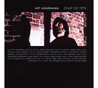 Hanrahan Kip - Coup De Tete