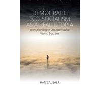 Hans A. Baer Democratic Eco-Socialism as a Real Utopia (Copertina rigida)