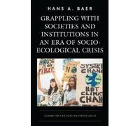 Hans A. Baer Grappling with Societies and Institutions in an (Copertina rigida)