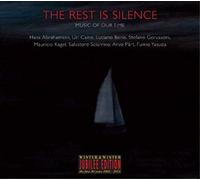 Hans Abrahamsen The Rest Is Silence: Music of Our Time (CD) Album