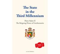 Hans-Adam von Liechten The State in the Third Millennium: Student Ed (Tascabile)