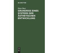 Hans Baer Grundriß Eines Systems Der Ästhetischen Entwicklung (Copertina rigida)