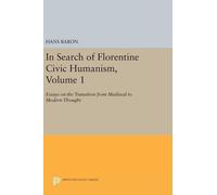 Hans Baron In Search of Florentine Civic Humanism, Volume 1 (Copertina rigida)