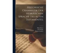 Hans Bauer Pont Historische Grammatik der hebräischen Sprache (Copertina rigida)