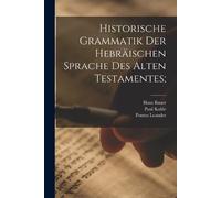 Hans Bauer Pontus Historische Grammatik der hebräischen Sprache des (Tascabile)