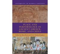 Hans Beck Place and Performance in Ancient Greece, Rome, and (Copertina rigida)