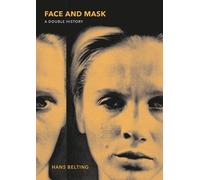 Hans Belting Face and Mask (Copertina rigida)