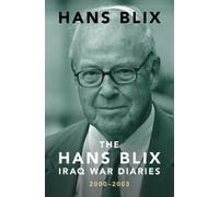 Hans Blix The Hans Blix Iraq War Diaries (Tascabile)