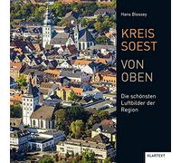 Hans Blossey Kreis Soest von oben: Die schönsten Luftbilder d (Copertina rigida)