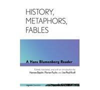 Hans Blumenberg History, Metaphors, Fables (Copertina rigida)