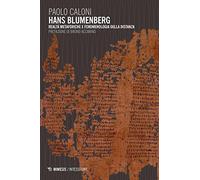 Hans Blumenberg. Metaforiche e fenomenologia della distanza